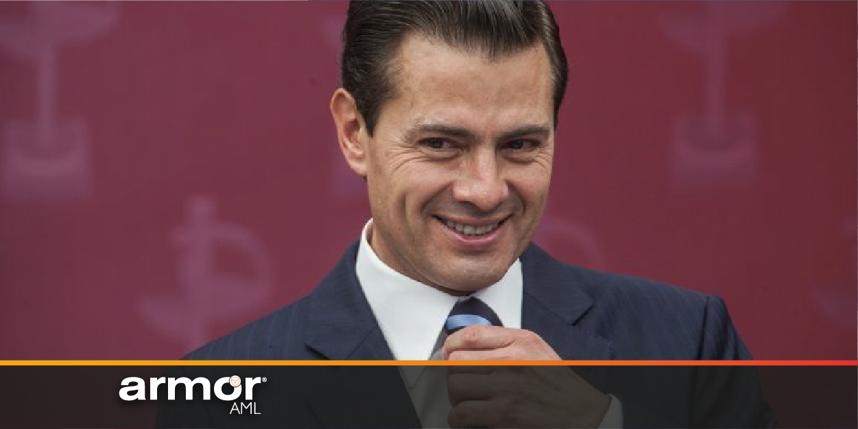 Armor_AML_Sistema de prevencion de lavado de dinero_Peña Nieto calificó como un “absurdo” investigaciones de la FGR por lavado de dinero
