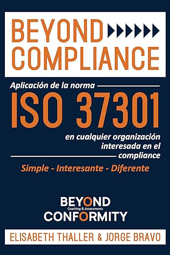 Beyond Compliance: Dominando la Norma ISO 37301 en Compliance