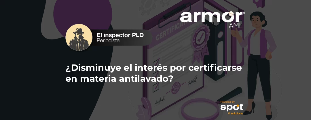 ¿Disminuye el interés por certificarse en materia antilavado? 