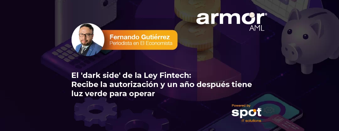El ‘dark side’ de la Ley Fintech: Recibe la autorización y un año después tiene luz verde para operar 