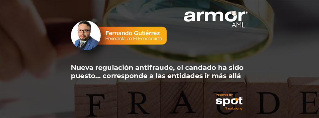 Nueva regulación antifraude, el candado ha sido puesto… corresponde a las entidades ir más allá 