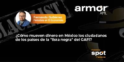 ¿Cómo mueven dinero en México los ciudadanos de los países de la «lista negra» del GAFI? 