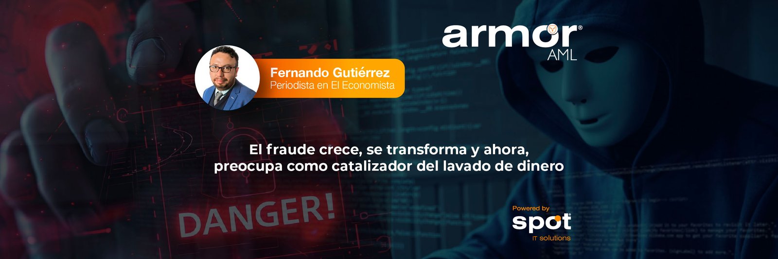 El fraude crece, se transforma y ahora, preocupa como catalizador del lavado de dinero