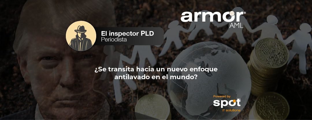¿Se transita hacia un nuevo enfoque antilavado en el mundo? 